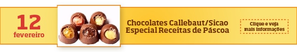 Chocolates Callebaut/Sicao - Receitas de Páscoa: 12/fev